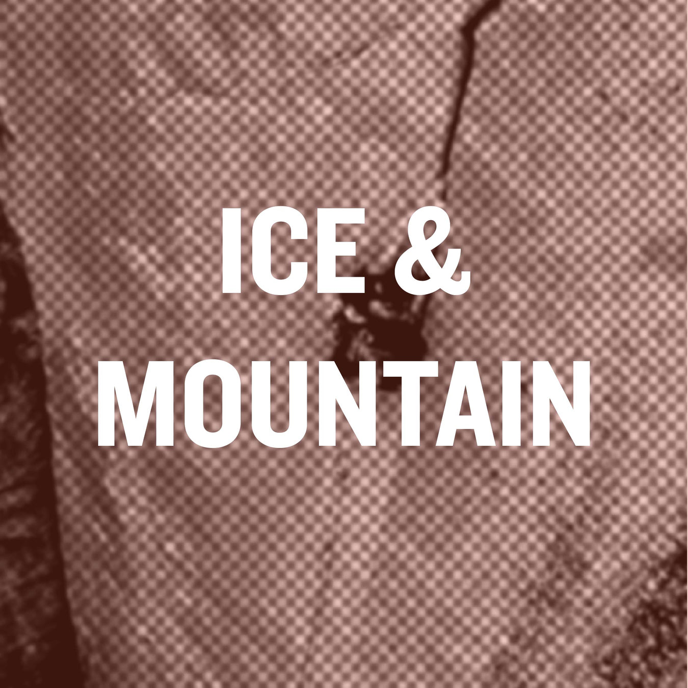 Ice and Mountaineering - Shop Now