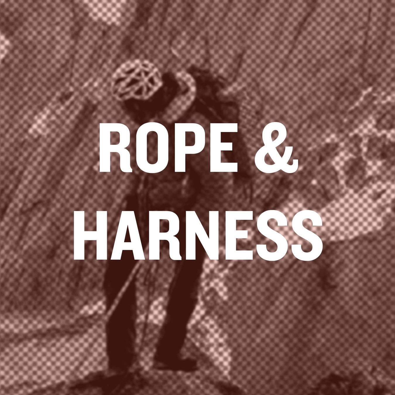 Ropes and Harnesses - Shop Now