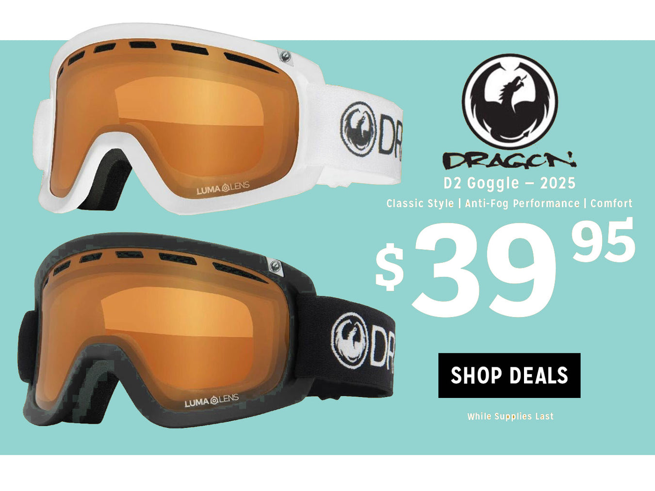 Dragon Goggles starting at 39.95 - Shop Now