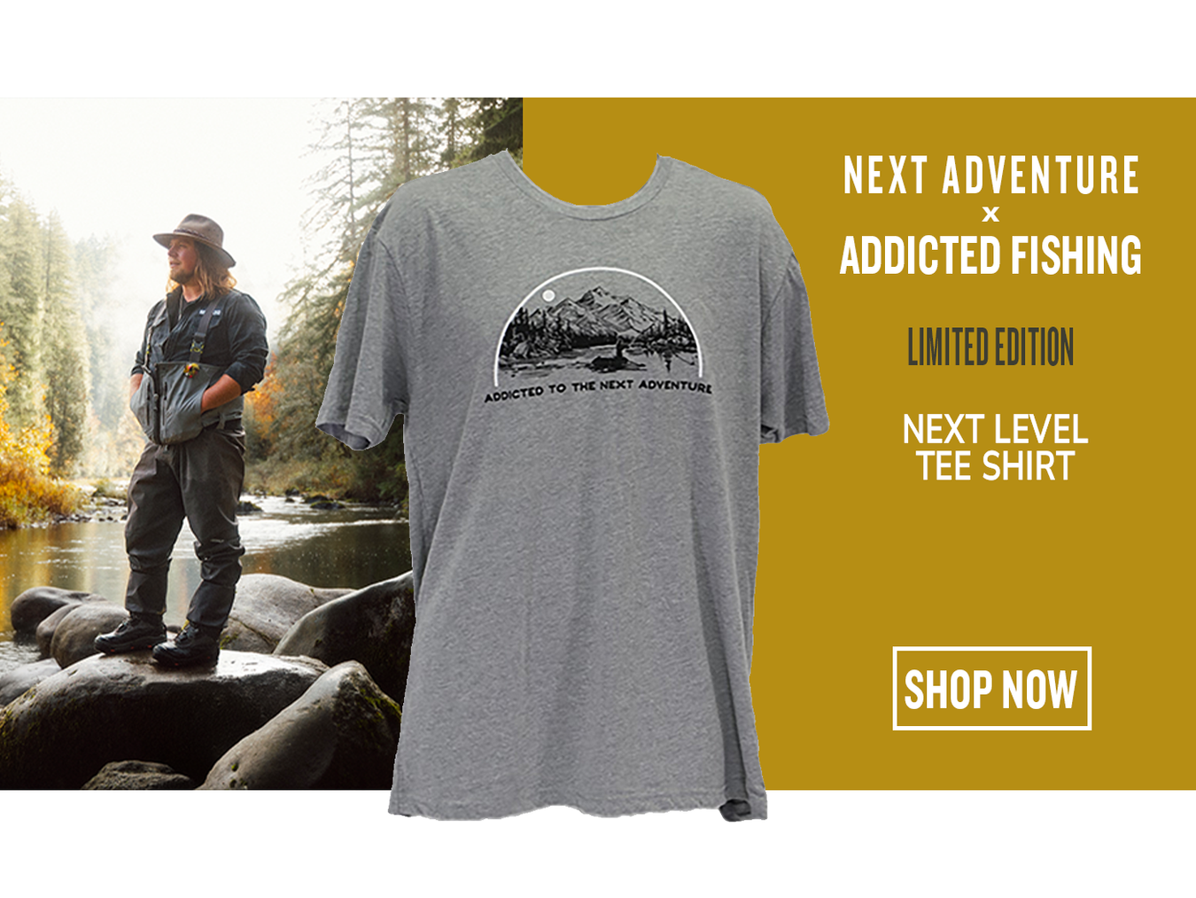 NEXT ADVENTURE ADDICTED FISHING LIMITED EDITION NEXT LEVEL TEE SHIRT SHOP NOW