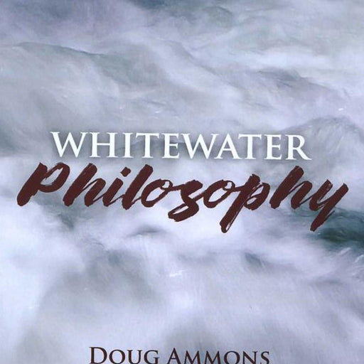 NRS WHITEWATER PHILOSOPHY BOOK - Next Adventure