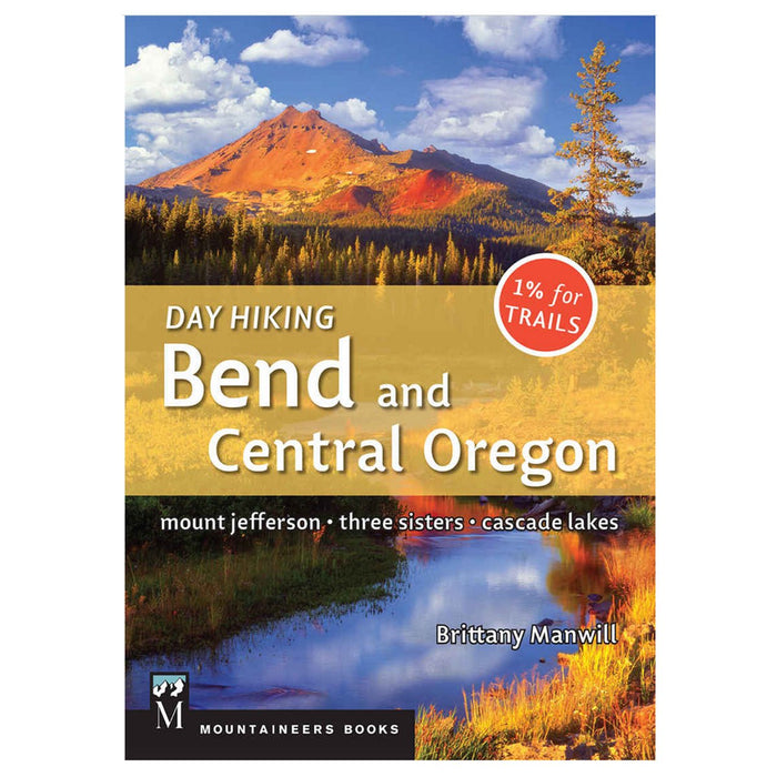 Mountaineers Books DAY HIKING BEND/CENTRAL OREGON - Next Adventure