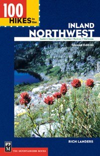 Next Adventure MOUNTAINEERS BOOKS, 100 HIKES INLAND NORTHWEST, 2ND EDITION - Next Adventure