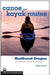 Mountaineers Books MOUNTAINEERS BOOKS, CANOE AND KAYAK ROUTES OF NORTHWEST OREGON AND SOUTHWEST WASHINGTON, 3RD EDITION - Next Adventure