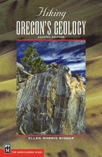 Next Adventure MOUNTAINEERS BOOKS HIKING OREGON'S GEOLOGY 2ND EDITION - Next Adventure