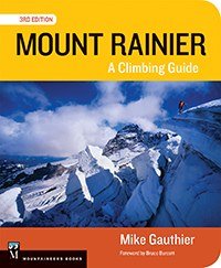 Mountaineers Books MOUNTAINEERS BOOKS, MT RAINIER: A CLIMBING GUIDE, 3RD EDITION - Next Adventure