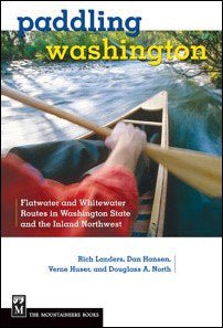 Mountaineers Books MOUNTAINEERS BOOKS, PADDLING WASHINGTON: FLATWATER AND WHITEWATER ROUTES IN WASHINGTON STATE AND THE INLAND NORTHWEST - Next Adventure