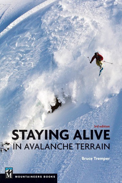 Mountaineers Books MOUNTAINEERS BOOKS, STAYING ALIVE IN AVALANCHE TERRAIN, 3RD EDITION - Next Adventure